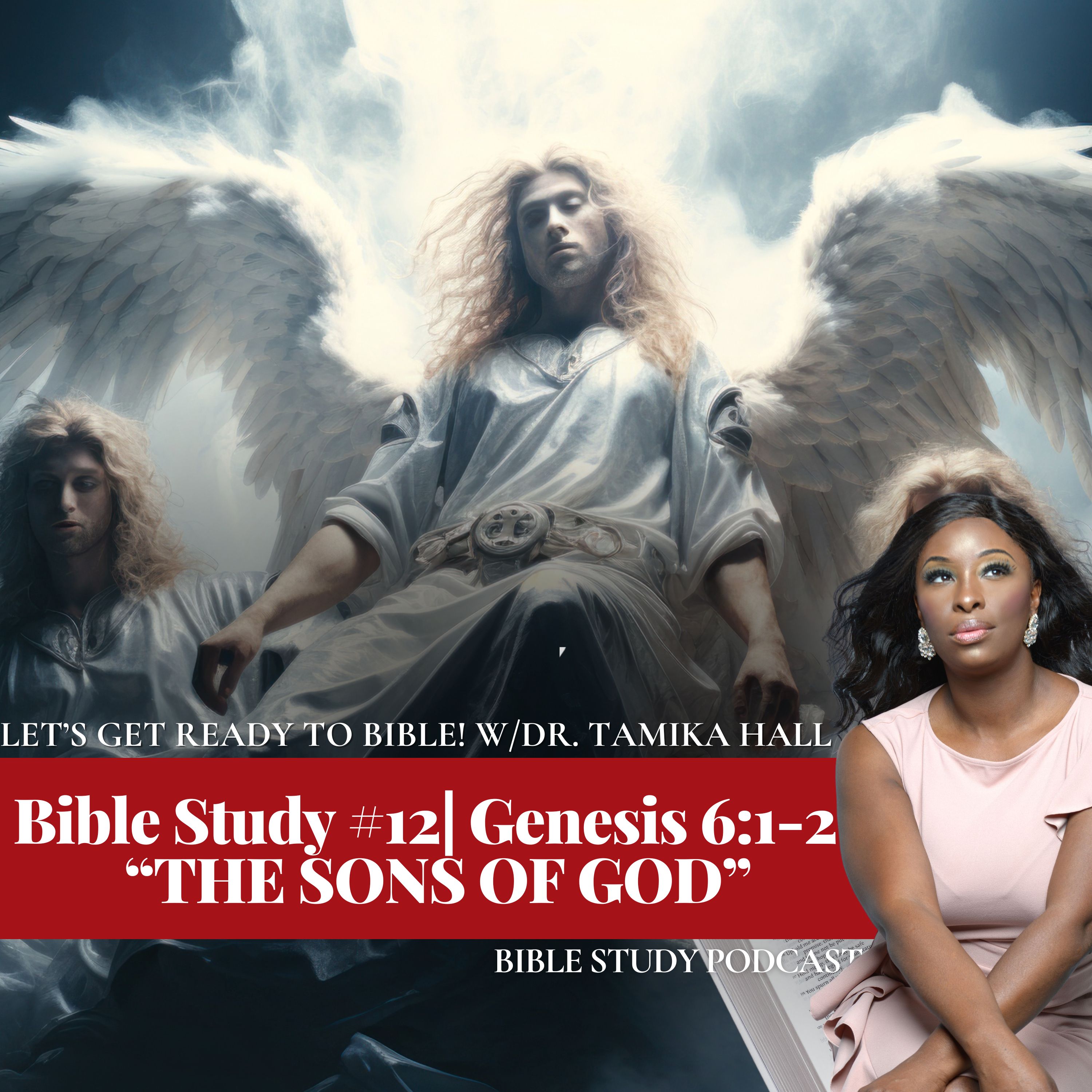Bible Study #12| Genesis 6:1-2 | “THE SONS OF GOD”