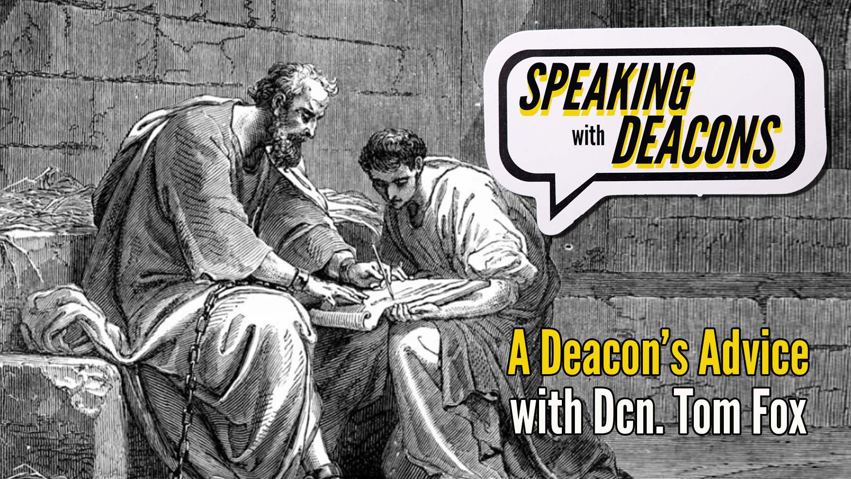 A Deacon's Advice with Dcn. Tom Fox