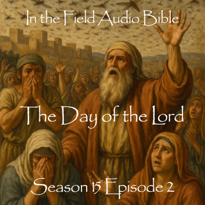The Day of the Lord: Judgment, Mercy, and Restoration