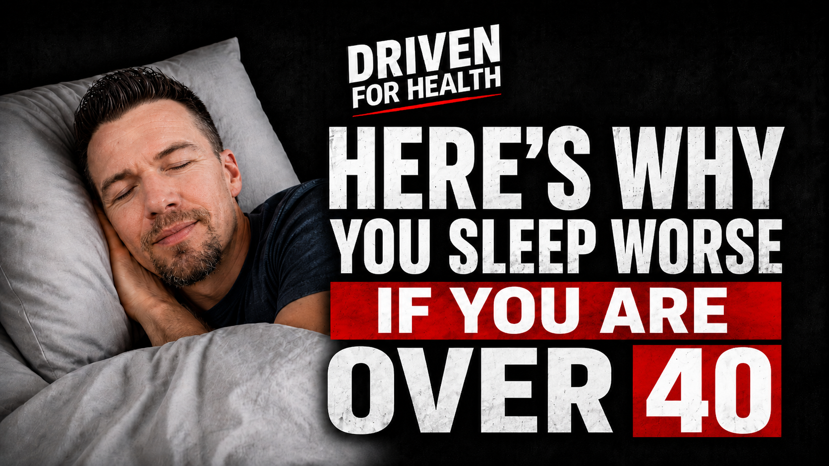 HereIis Why You Sleep Worse If You Are Over 40