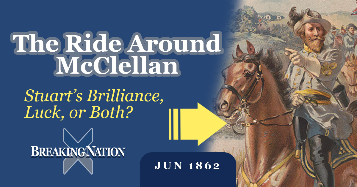 Jeb Stuart’s Greatest Gamble—and Why It Worked