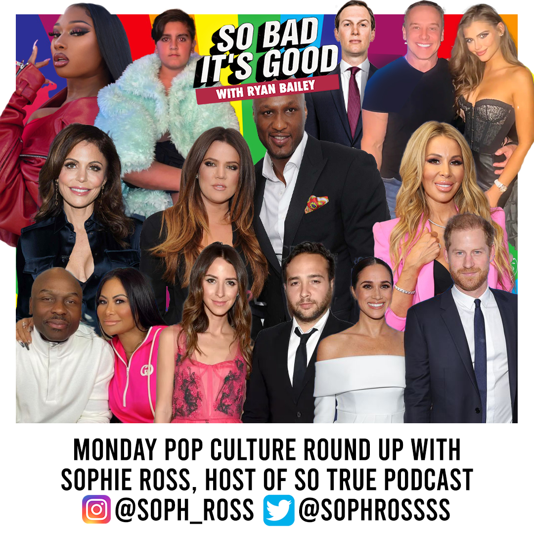Sophie Ross w/ the Pop Culture Roundup!! Winter House, Salt Lake, Miami, Sister Wives, Mason Disick', Lamar Odom, DC shakeup, Sherry Pappino, Don't Pick Up The Phone on Netflix, The World Cup, Megan The Stallion case, Elon Musk and so much