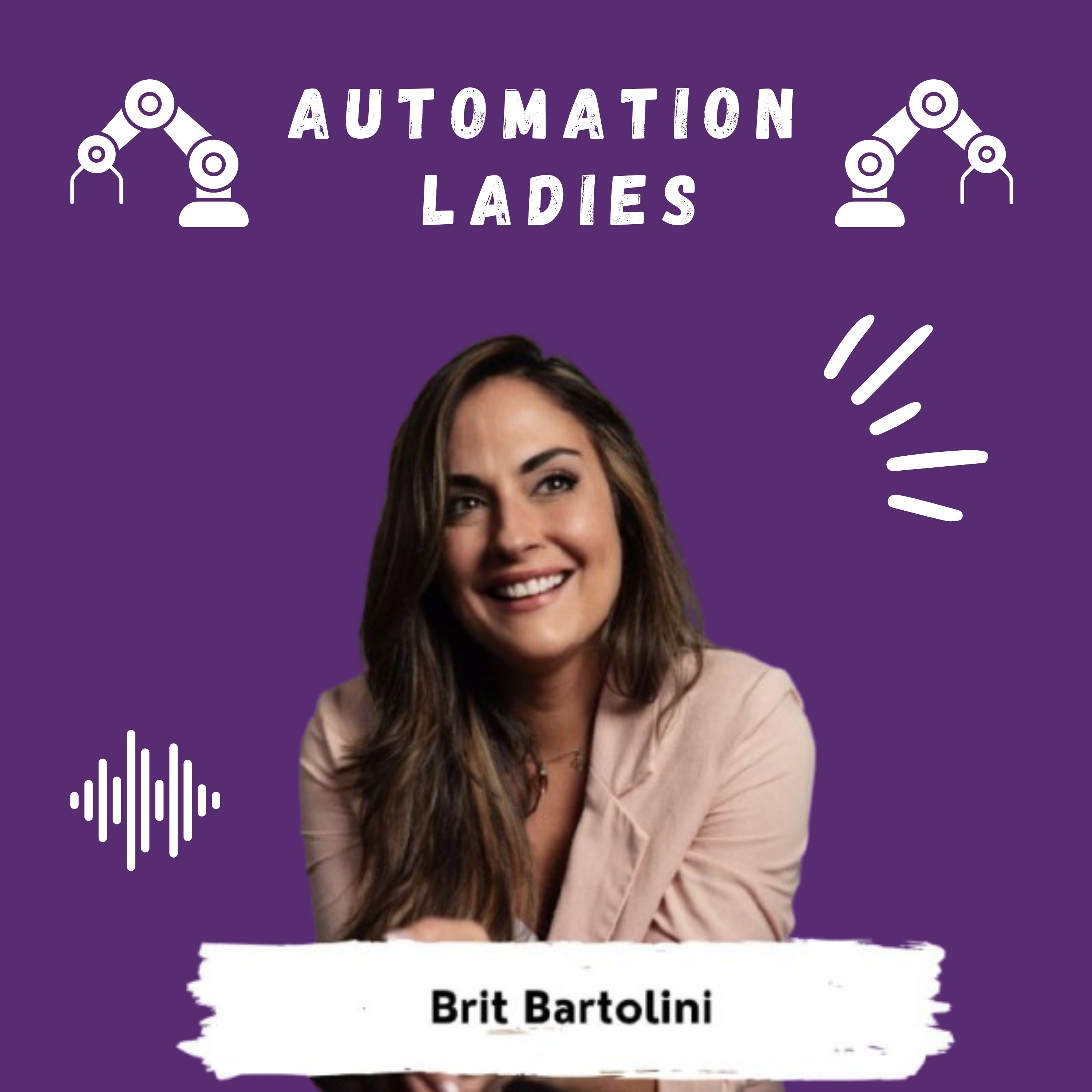 Bridging Tech, Manufacturing & STEM Careers with Brit Bartolini