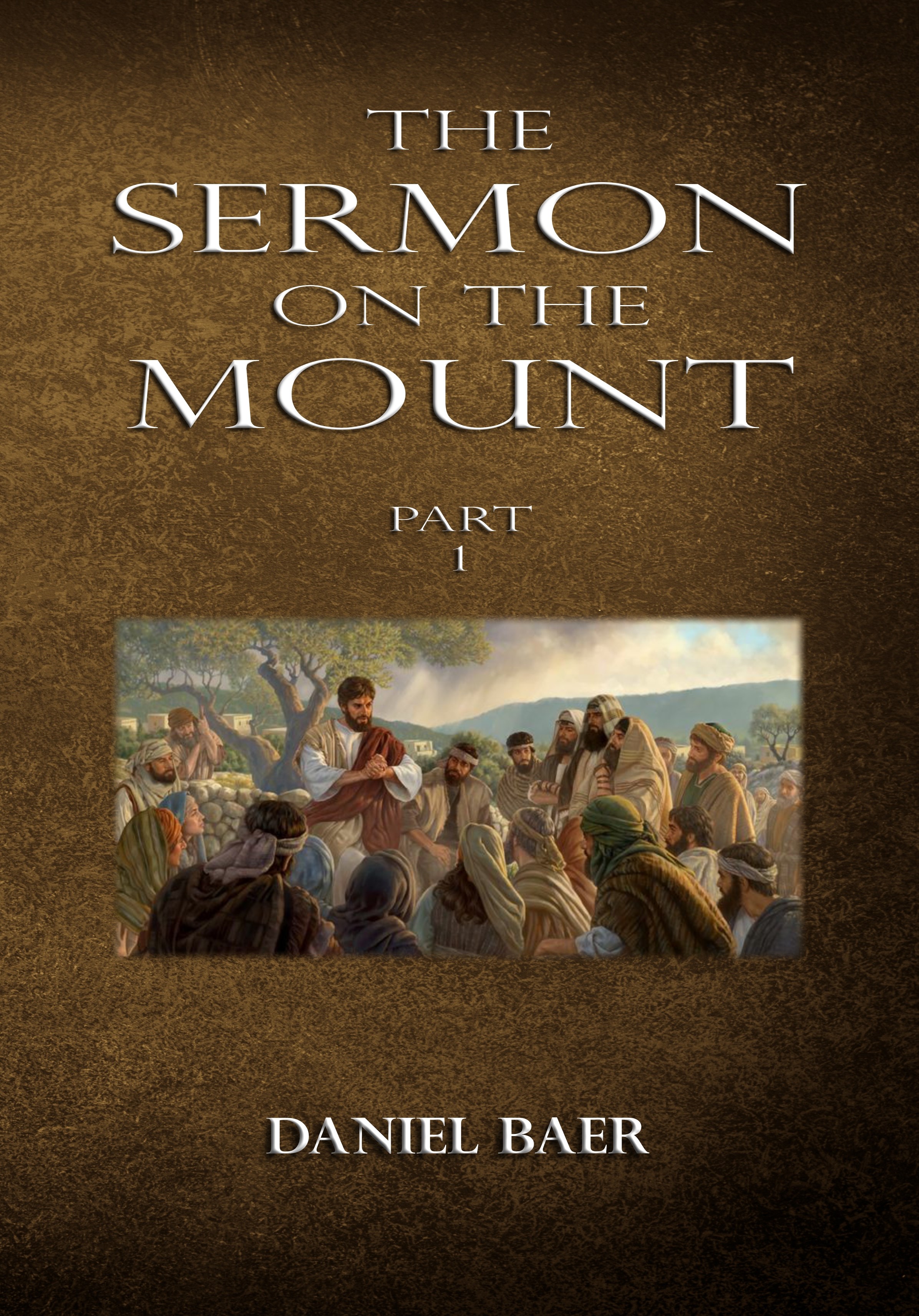 THE SERMON ON THE MOUNT Part 1 (special hardcover edition)