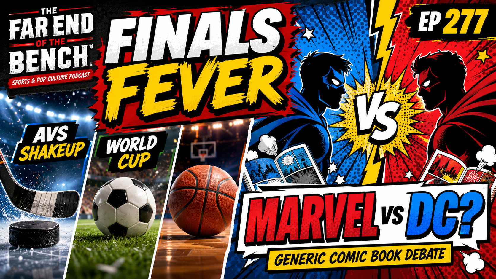 Finals Fever, MacFarland Bolts & Superhero Civil War | The Far End of the Bench Ep. 277 Finals Fever, MacFarland Bolts & Superhero Civil War | The Far End of the Bench Ep. 277