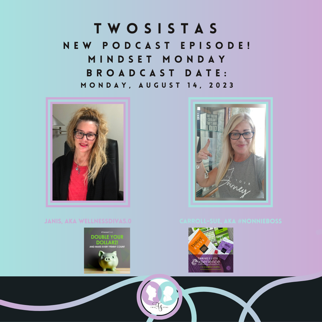TwoSistas - MindsetMonday - 08.14.23