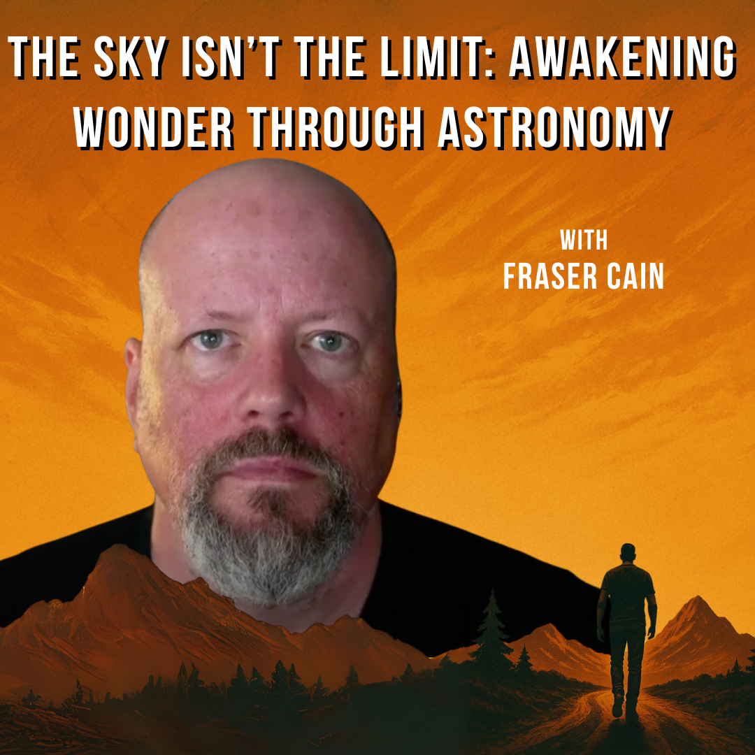EPISODE 3: Fraser Cain – Skywatching, Curiosity & The Cosmos at Home