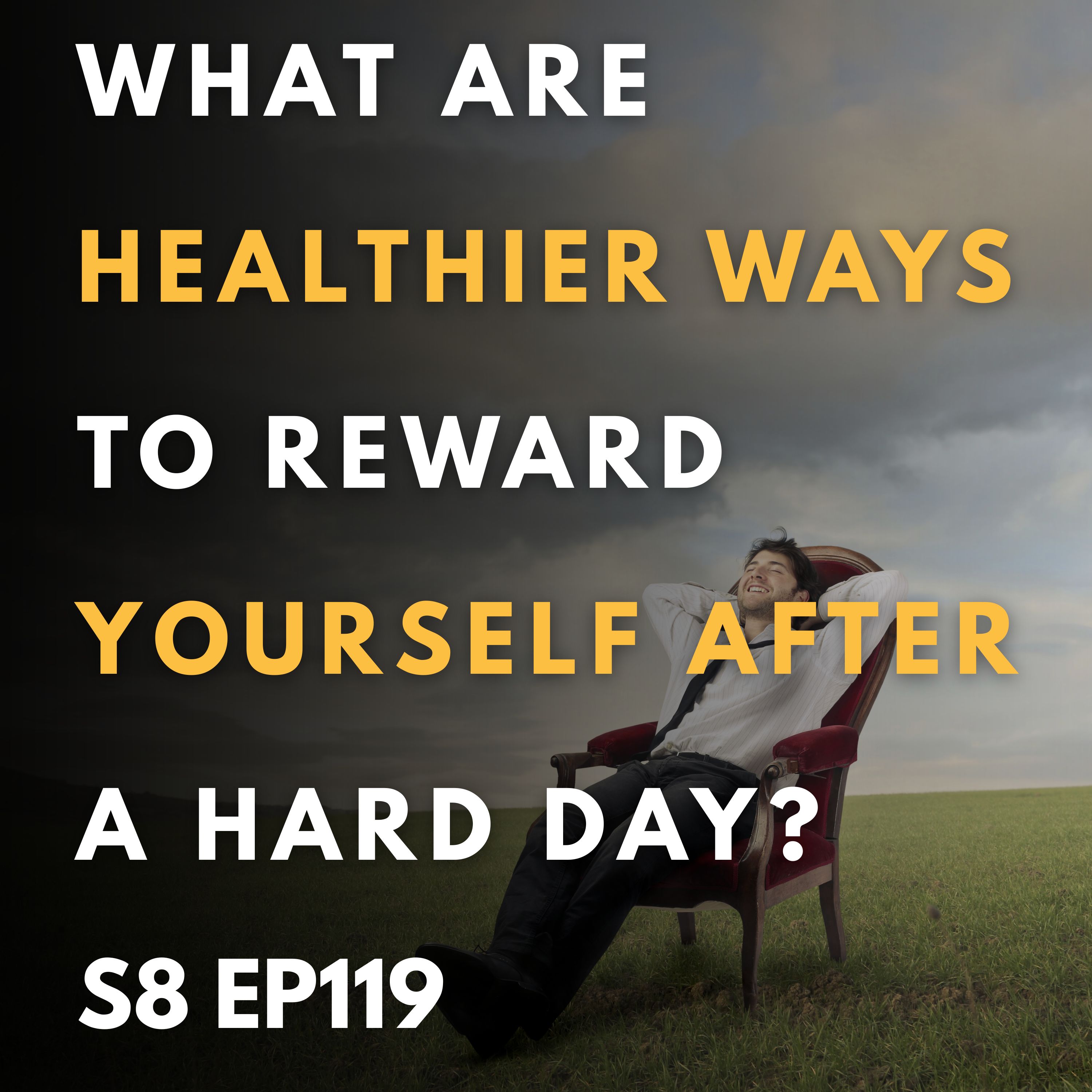 Healthier Ways to Reward Yourself After a Hard Day