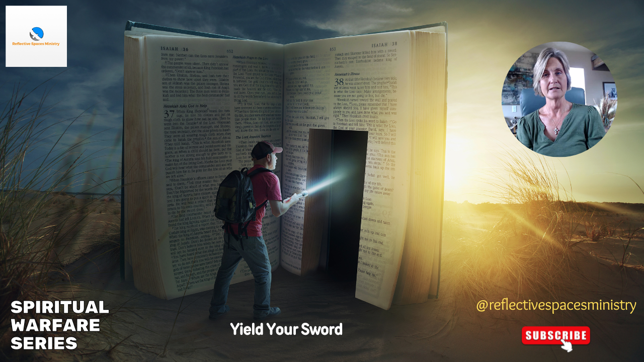Spiritual Warfare Series: Yield Your Sword