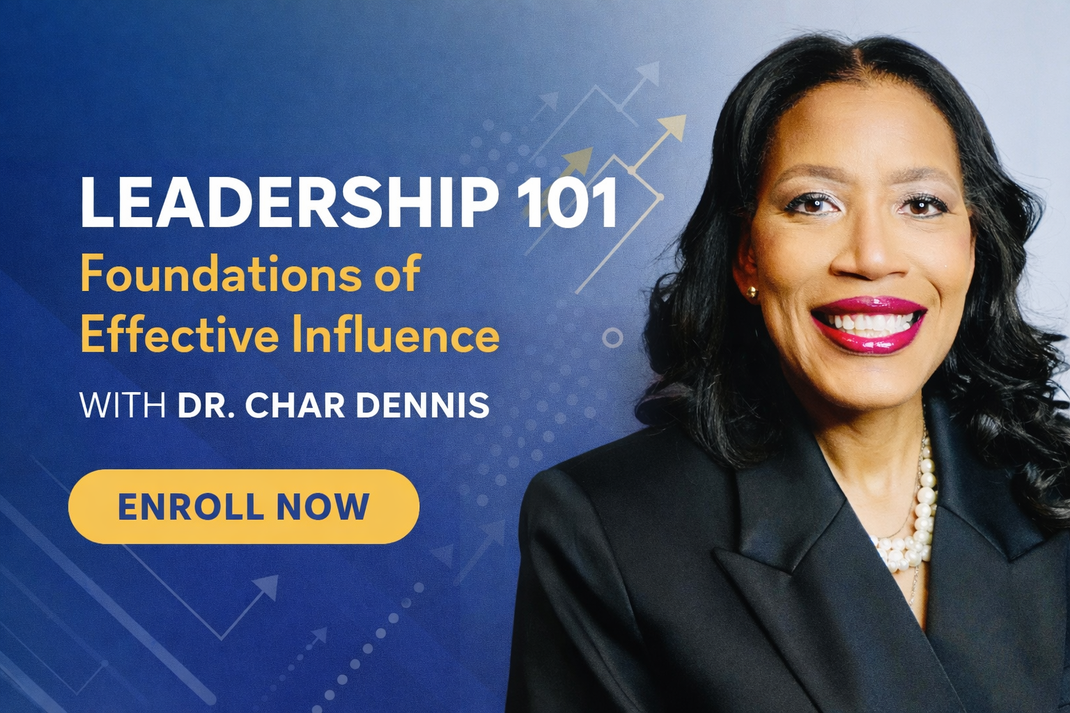Leadership 101: Foundations of Effective Influence