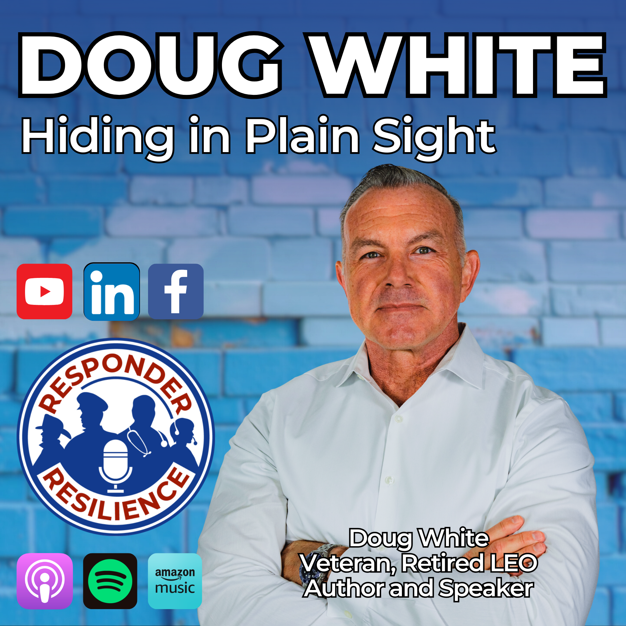 Hiding In Plain Sight with Guest Doug White | S6 E2