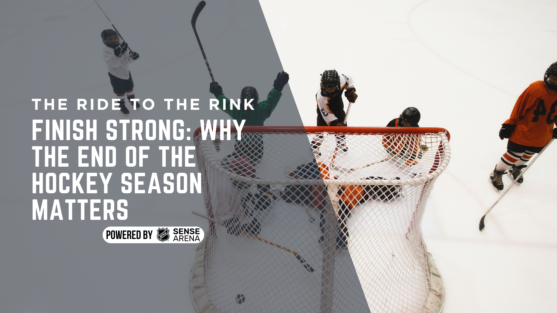 Finish Strong: Why the End of the Hockey Season Matters More Than You Think
