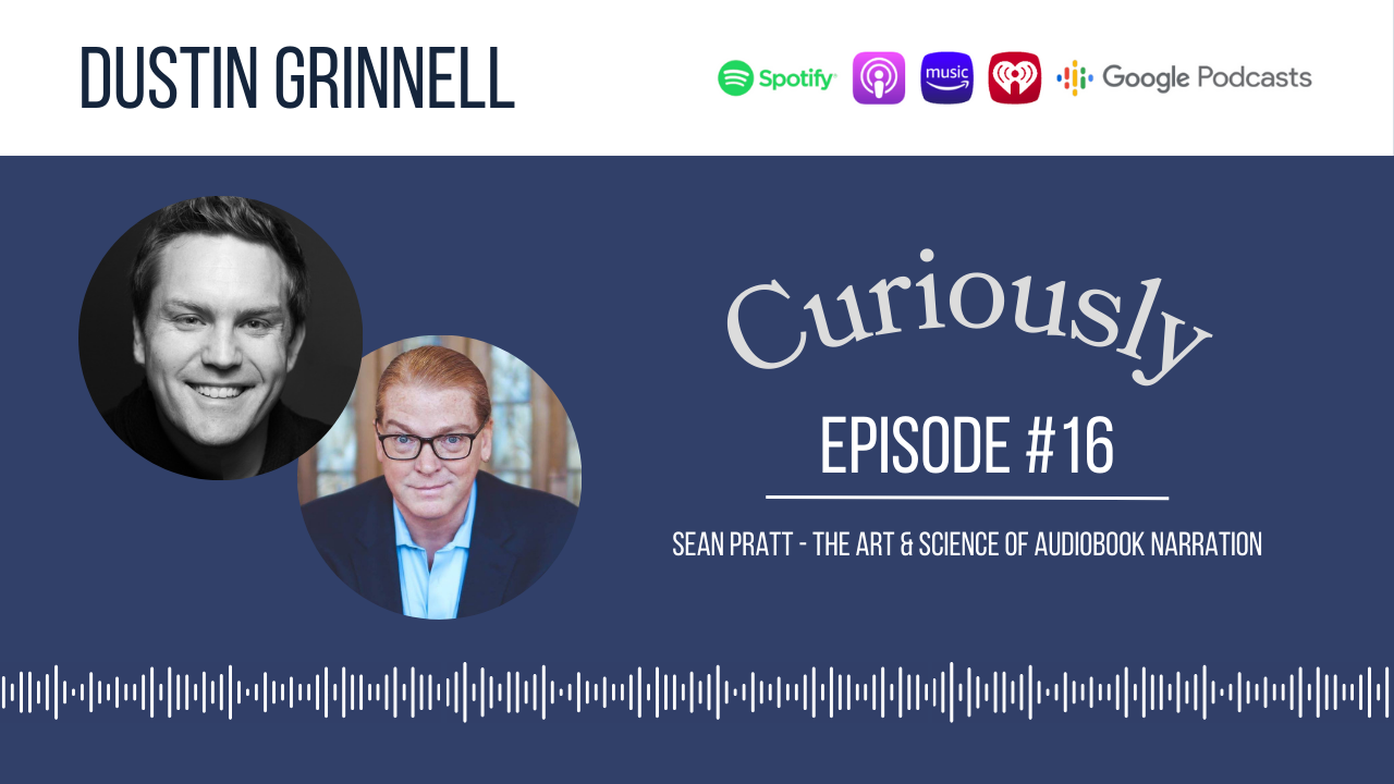 Inside the Mind of a Master Audiobook Narrator (with Sean Pratt)