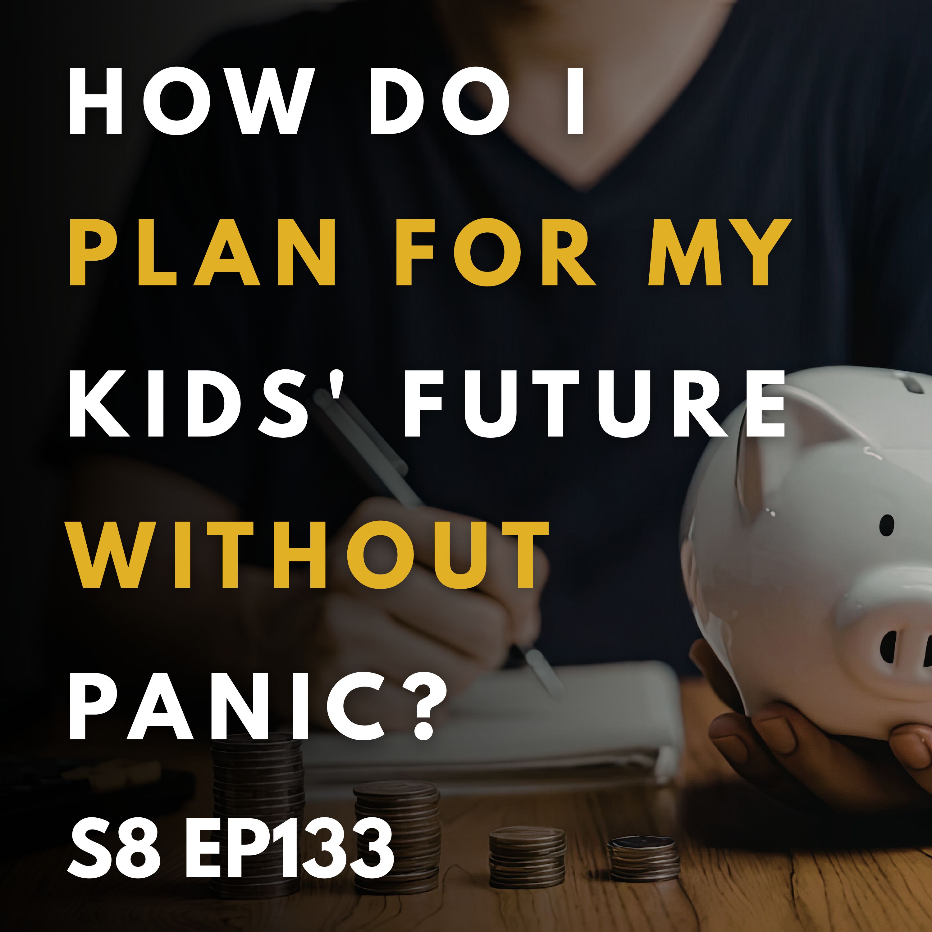 Planning for Your Kids Future Without Panic: A Journey of Faith and Wisdom