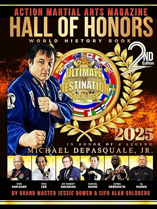 Action Martial Arts Magazine Hall of Honors World History Book Second Edition: In Honor of a Legend: Michael DePasquale, Jr.