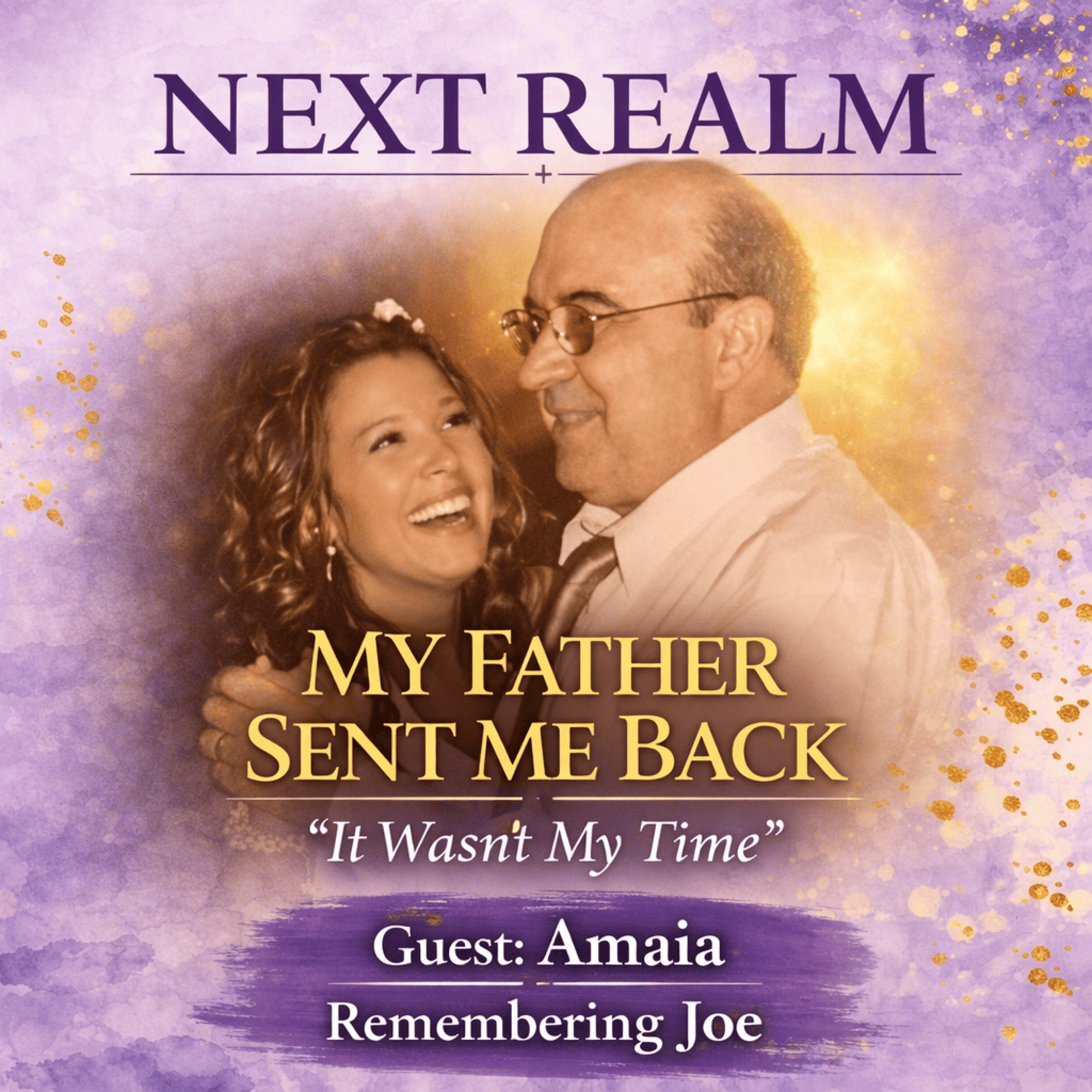 From Tragedy to Triumph: A Father’s Spiritual Guidance from Heaven