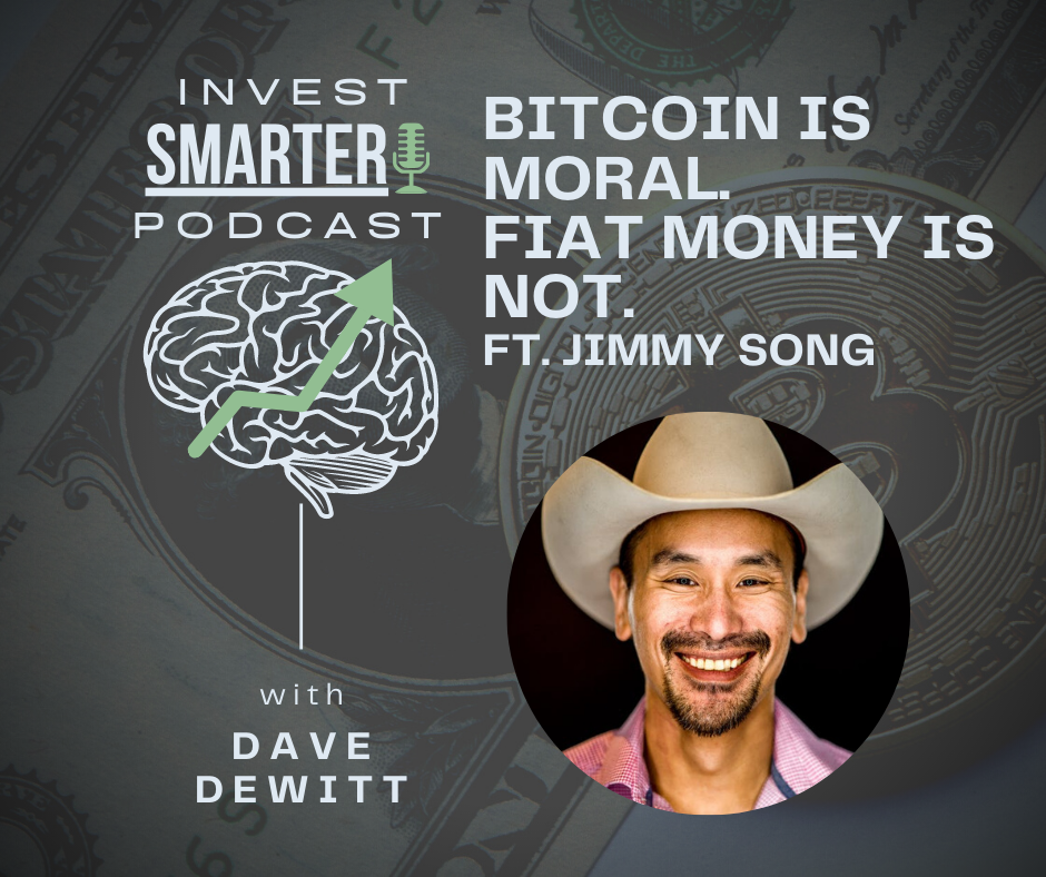 Bitcoin is Moral and Fiat Money is Not - with Jimmy Song