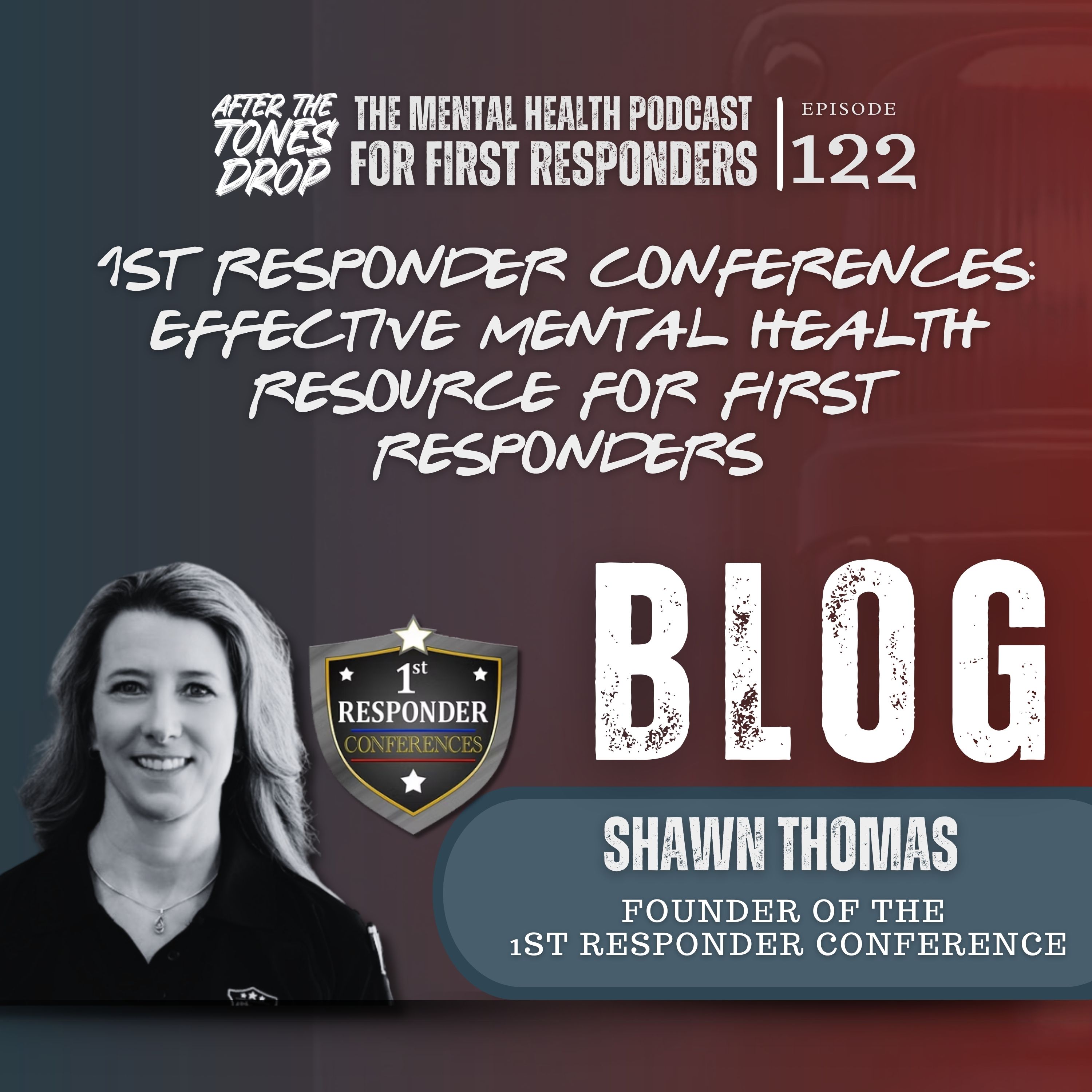 1st Responder Conferences: Effective Mental Health Resource for First Responders 1st Responder Conferences: Effective Mental Health Resource for First Responders