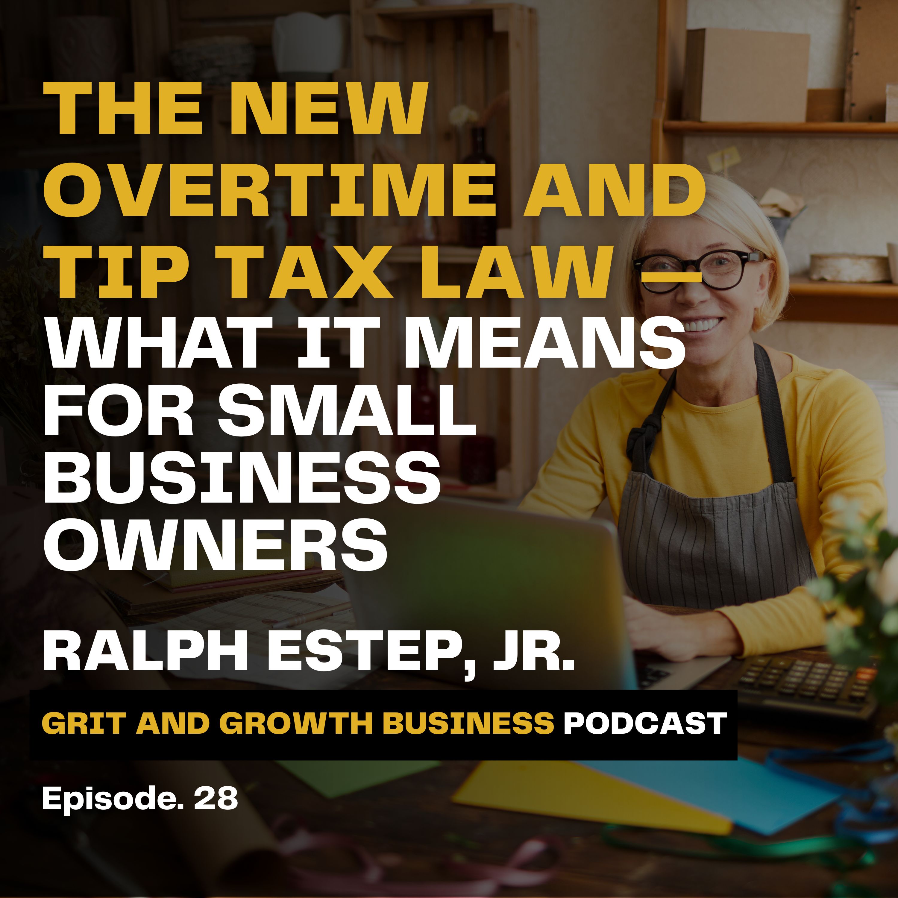 Navigating the New Overtime and Tip Tax Law: Essential Insights for Small Business Owners