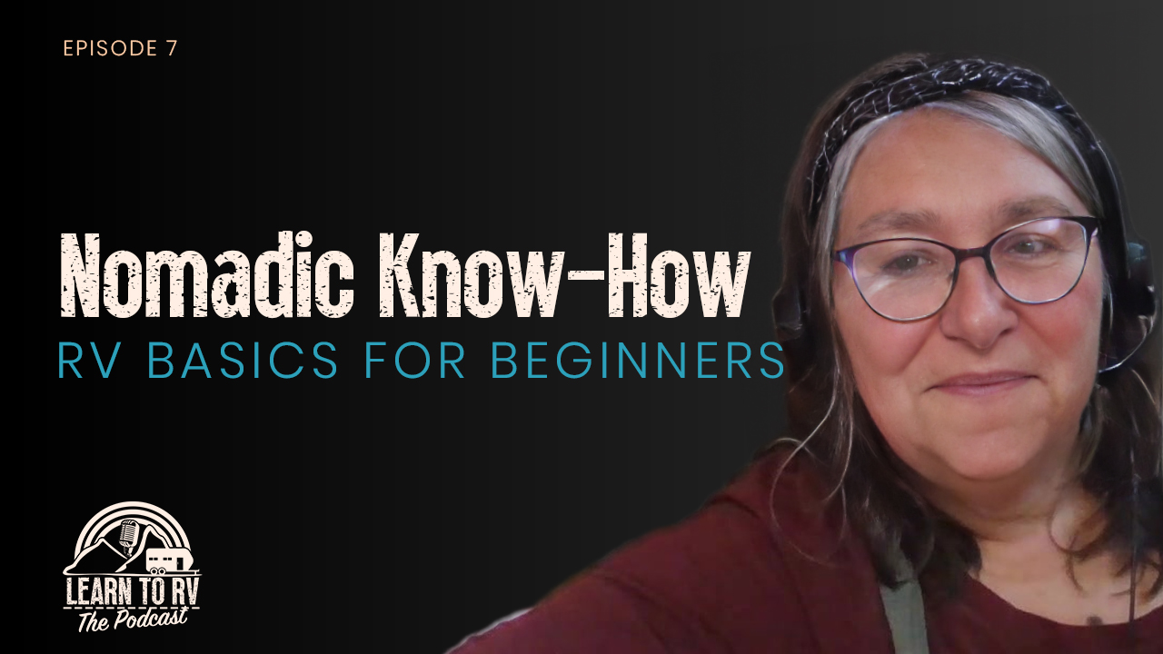 Nomadic Know-How: RV Basics for Beginners