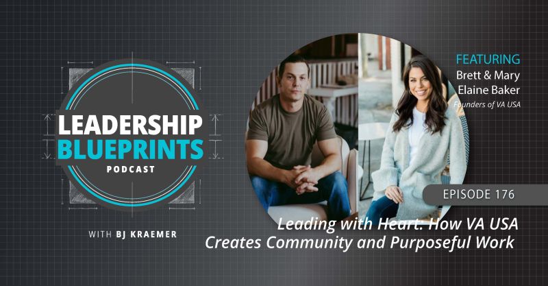 Leading with Heart: How VA USA Creates Community and Purposeful Work with Brett & Mary Elaine Baker