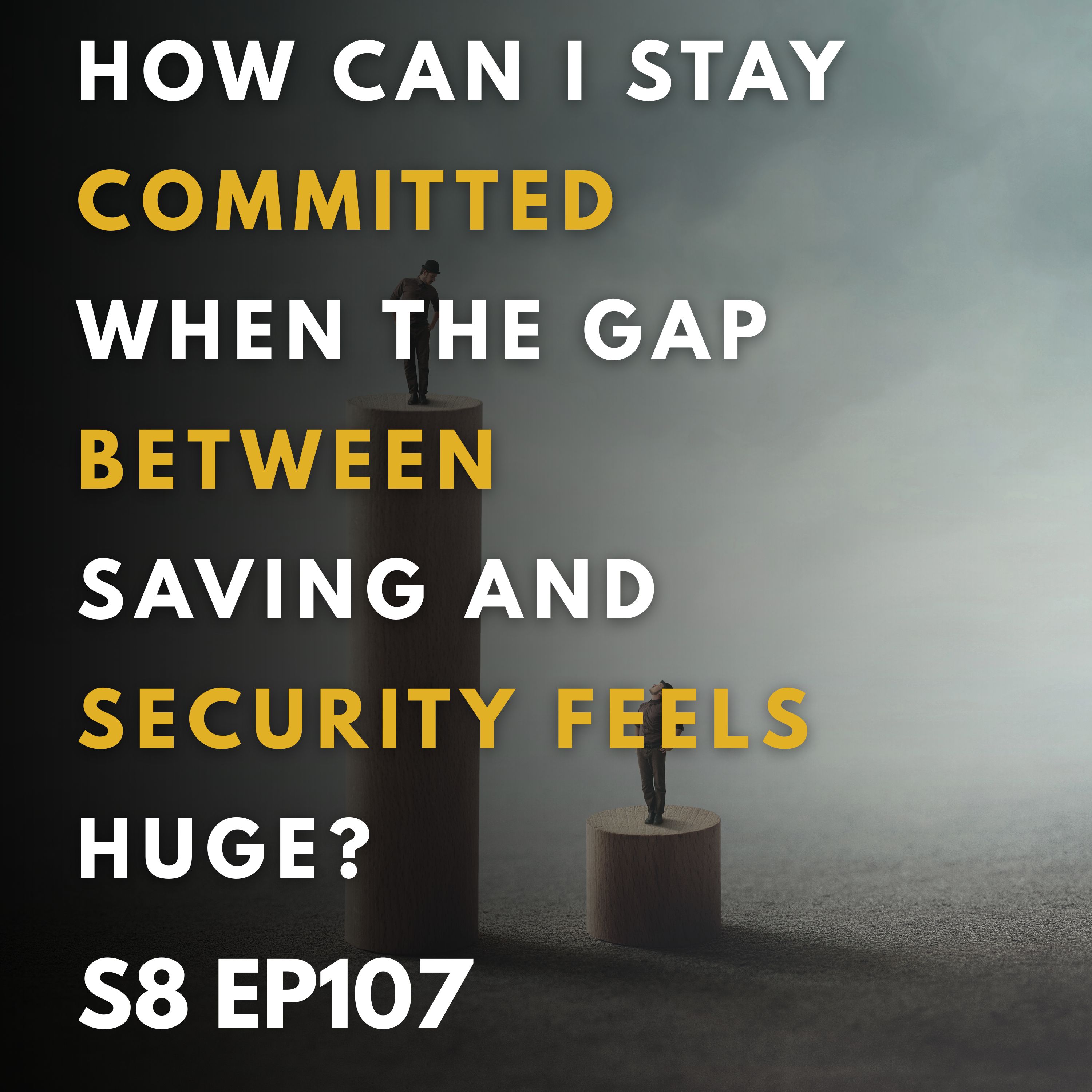 Bridging the Gap: Staying Committed to Savings When the End Goal Feels Distant
