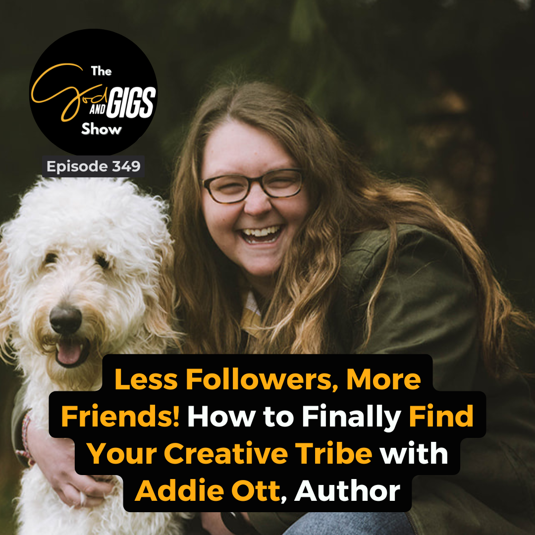 Less Followers, More Friends! How to Finally Find Your Creative Tribe with Addie Ott, Author