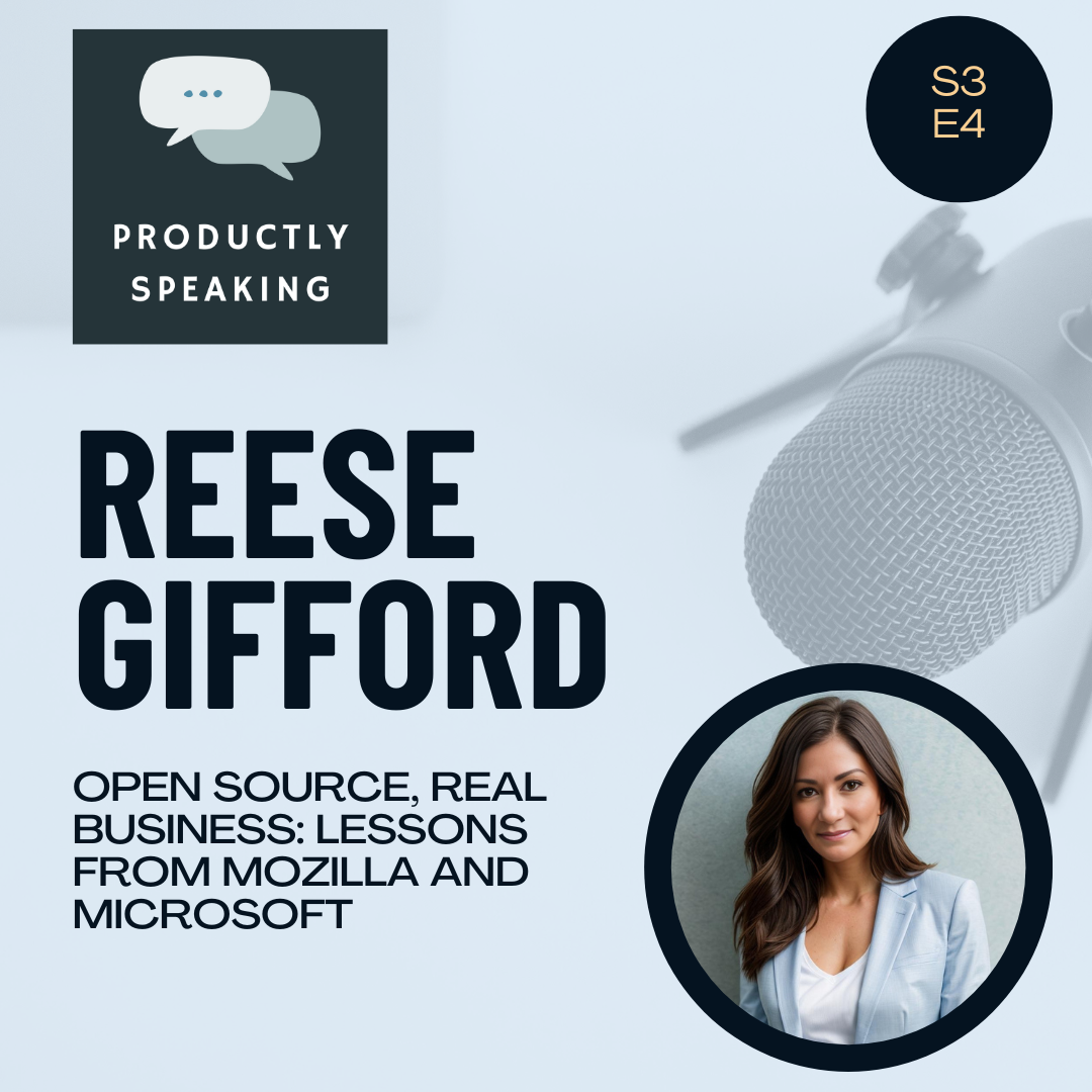 S3E4: Open Source, Real Business: Lessons from Mozilla and Microsoft with Reese Gifford