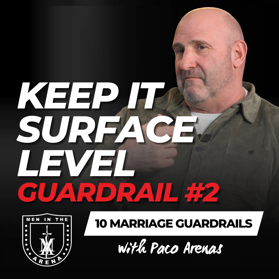 Guardrail #2: Keep it Surface Level- Ten Boundaries for an Unbreakable Marriage - EP 969