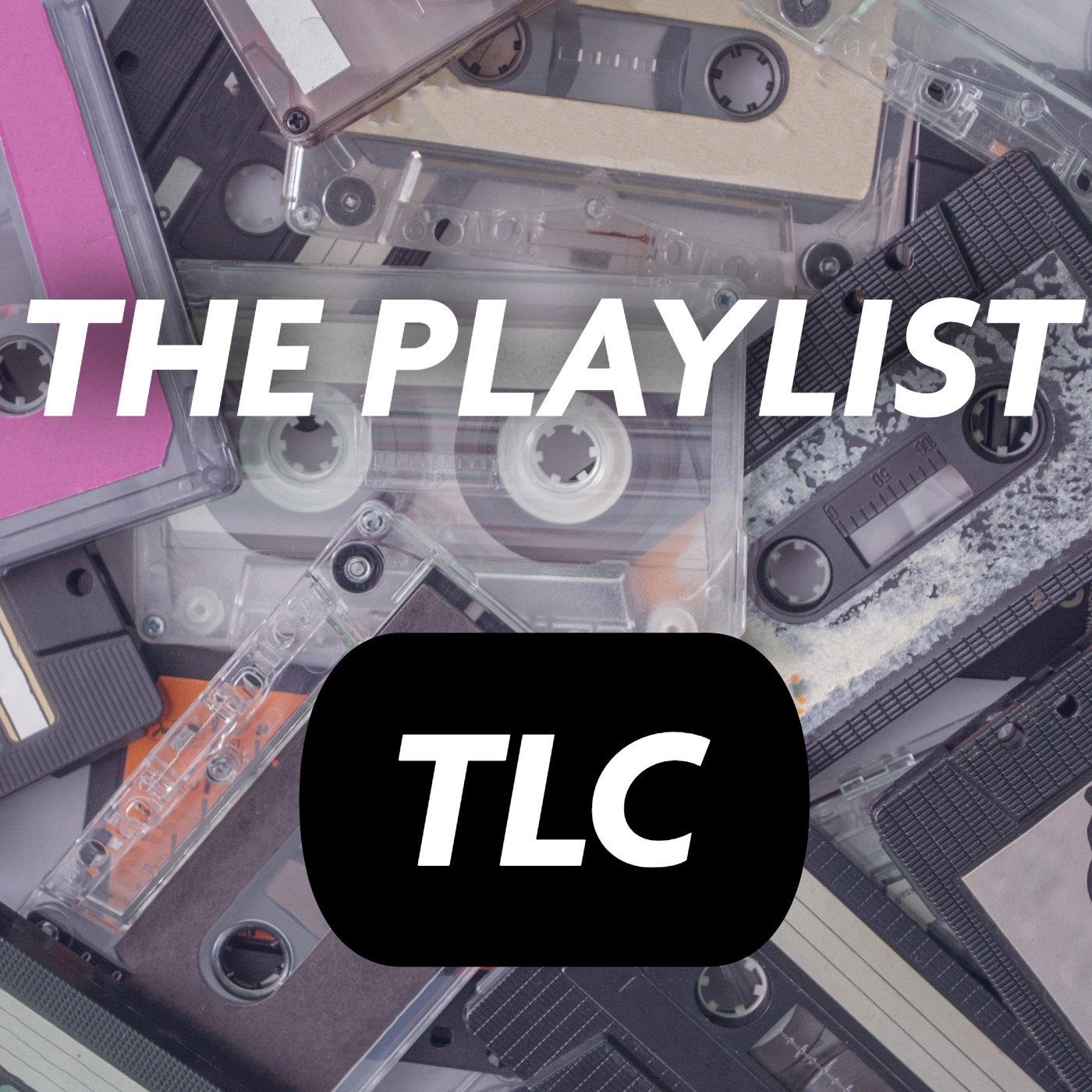 The TLC Is So Cool Playlist