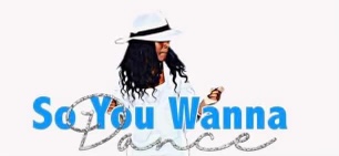So You Wanna Dance