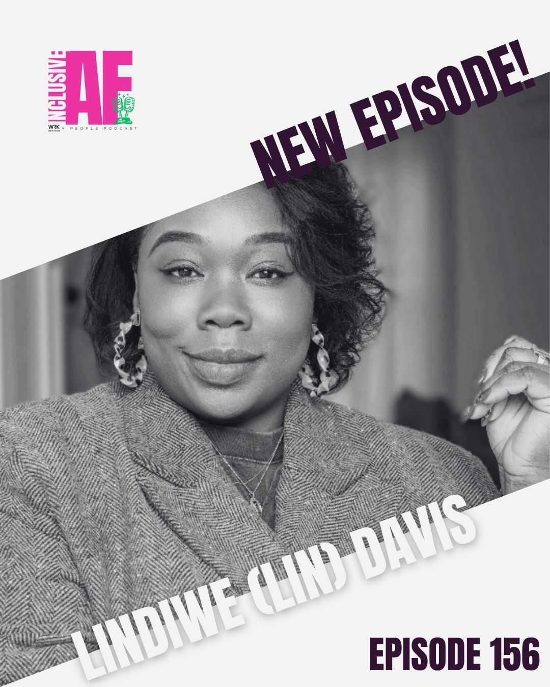 Staying the Course & Embracing Change: July 13th Recap – Inclusive AF Podcast