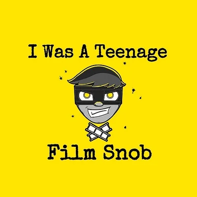 I Was A Teenage Film Snob Podcast Profile Photo