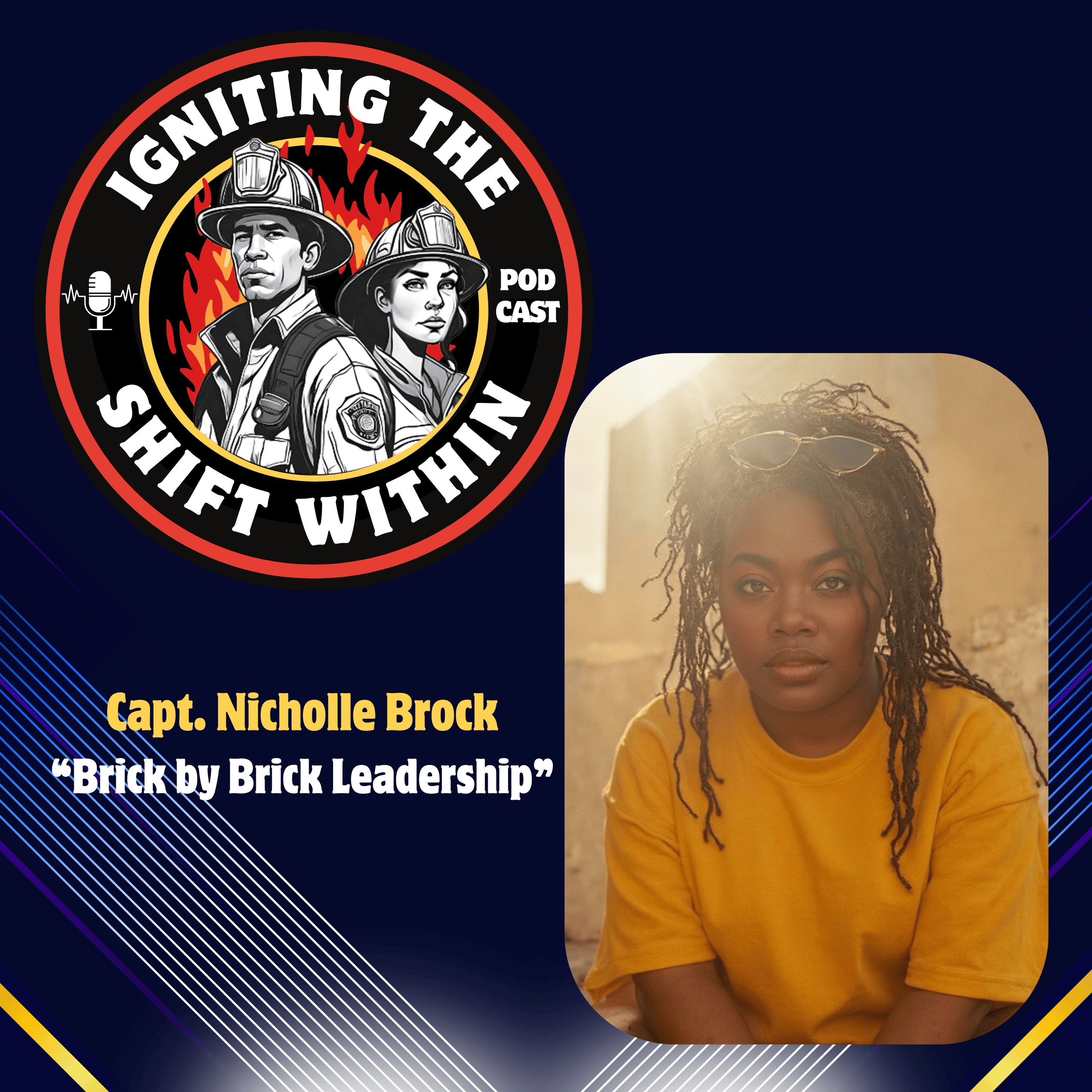 Brick by Brick Leadership with Guest Captain Nicholle Brock