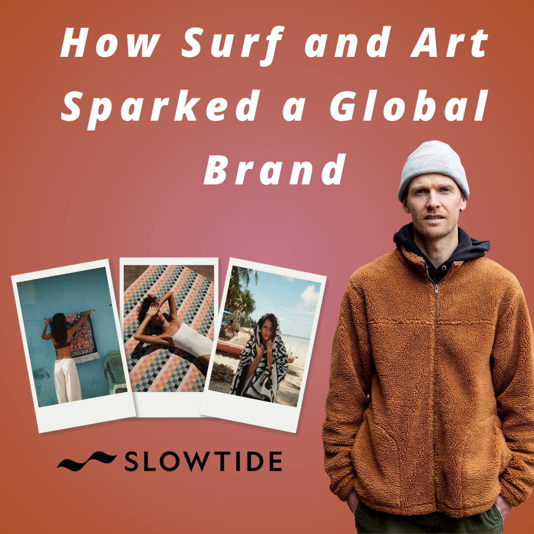 Slowtide -  How Surf and Art Sparked a Global Brand