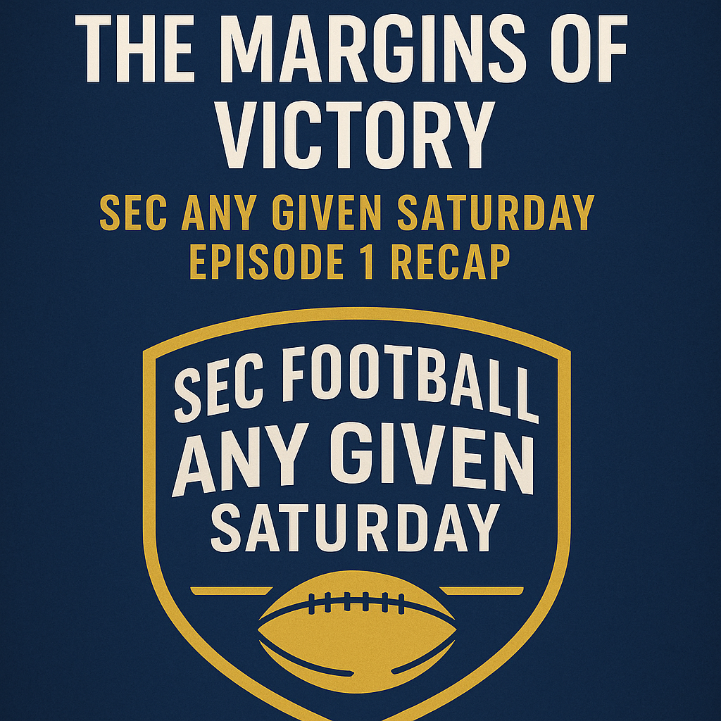 The Margins of Victory: SEC Any Given Saturday Episode 1 Recap The Margins of Victory: SEC Any Given Saturday Episode 1 Recap