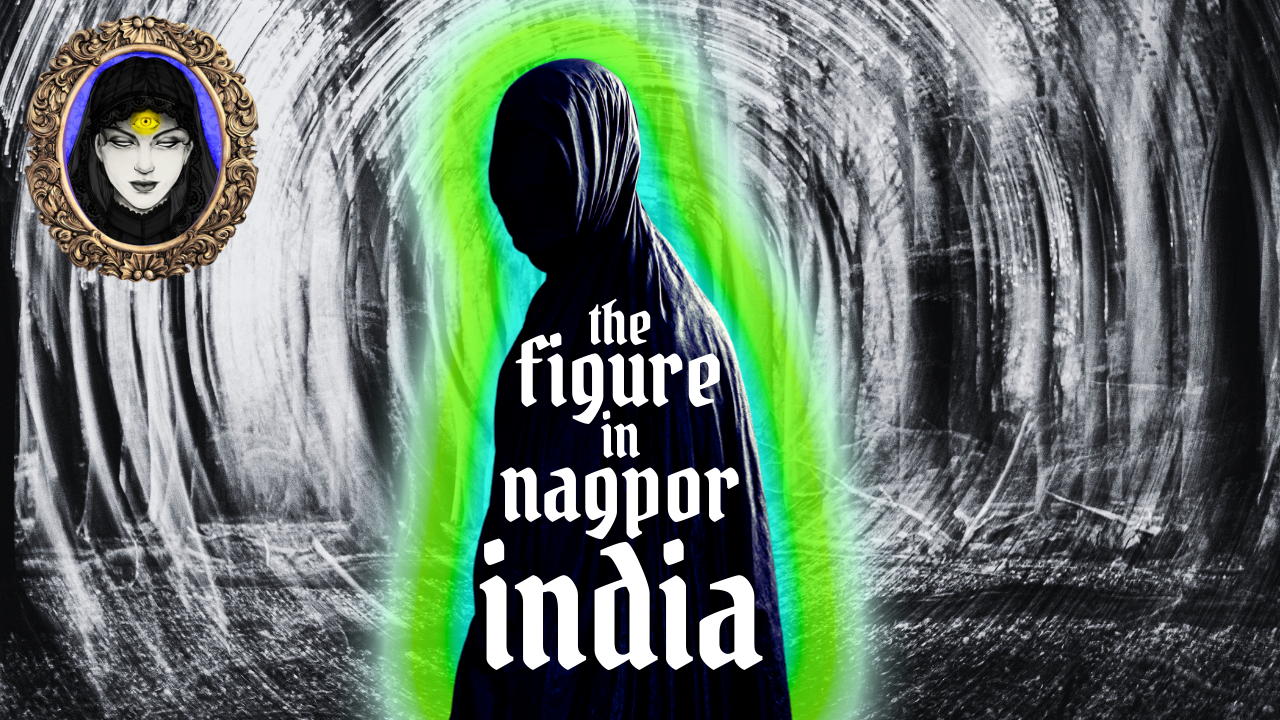 Glowing Figure in Nagpur India | True Paranormal Stories & Spooky Folklore