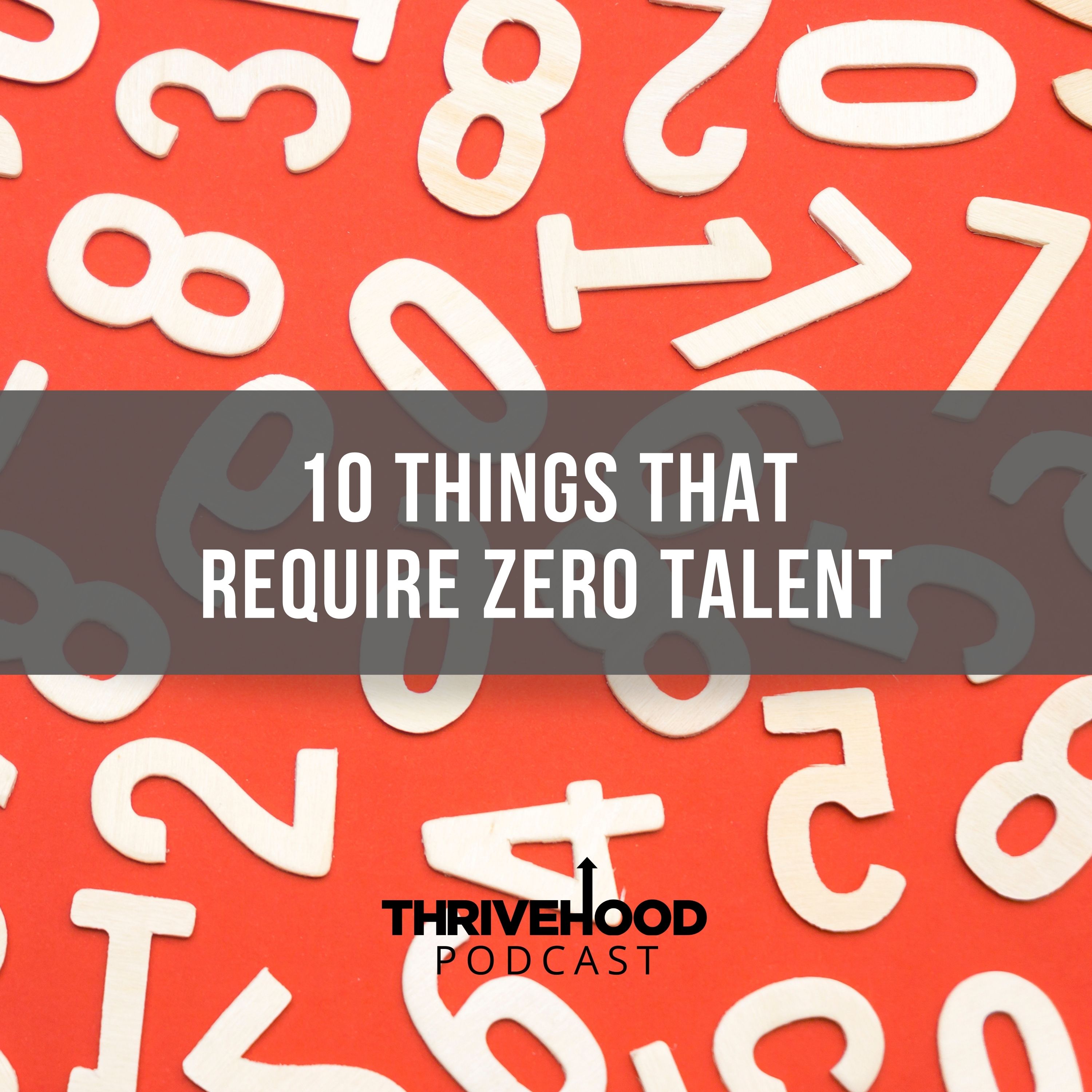 10 Things That Require Zero Talent | THRIVEHOOD