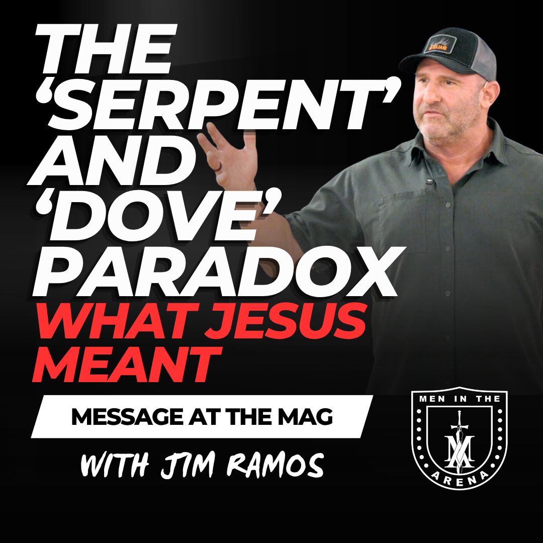 The ‘Serpent’ and ‘Dove’ Paradox: What Jesus Meant – Message at the MAG EP 866