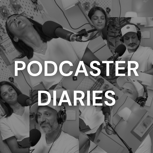 Podcaster Diaries