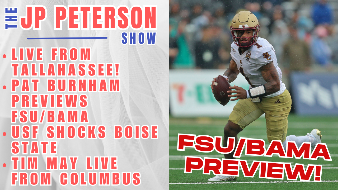Pat Burnham Previews #FSU/#Alabama | #USF Shocks Boise State | Tim May Live from Columbus