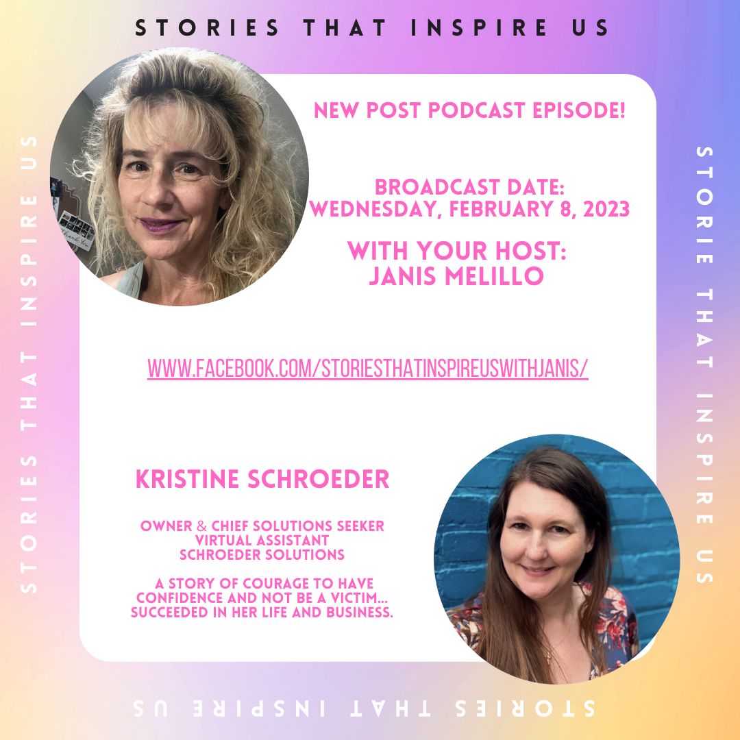 Stories That Inspire Us / Post Podcast Chat with Kristine M. Schroeder - 02.08.23