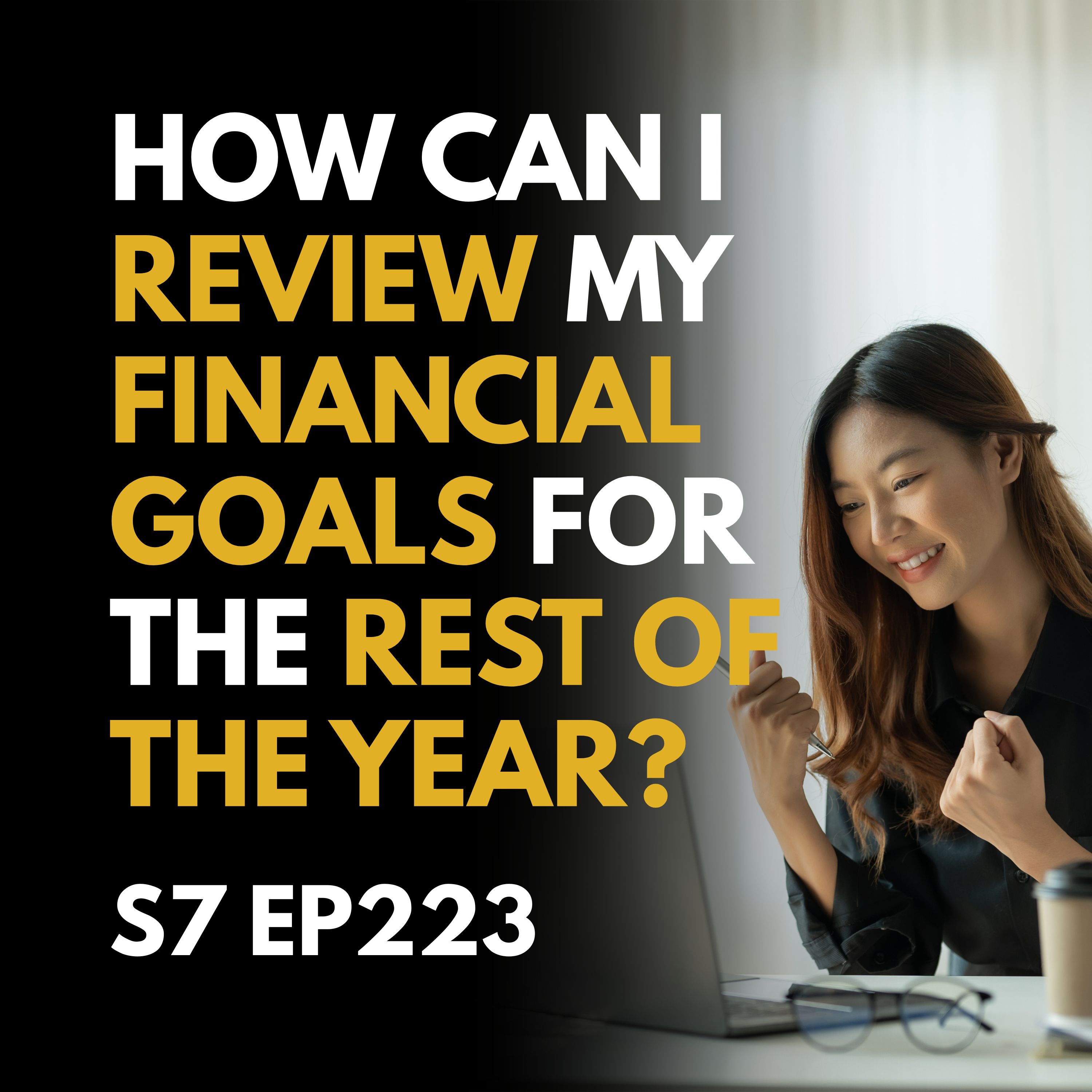 Mid-Year Financial Reflections: Staying on Track with Your Goals Mid-Year Financial Reflections: Staying on Track with Your Goals