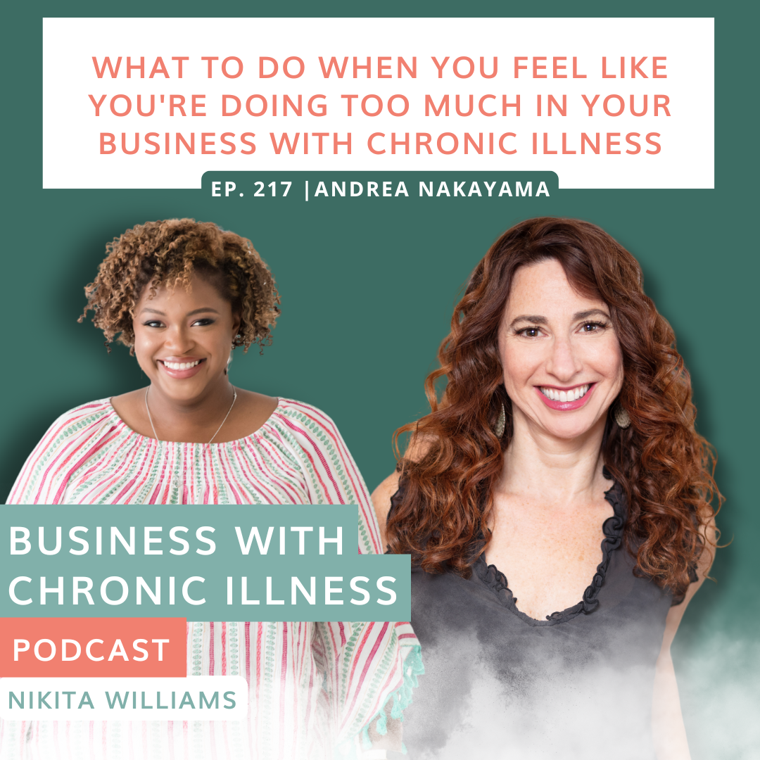 What to Do When You Feel Like You're Doing Too Much in Your Business with Chronic Illness | Andrea Nakayama What to Do When You Feel Like You're Doing Too Much in Your Business with Chronic Illness | Andrea Nakayama
