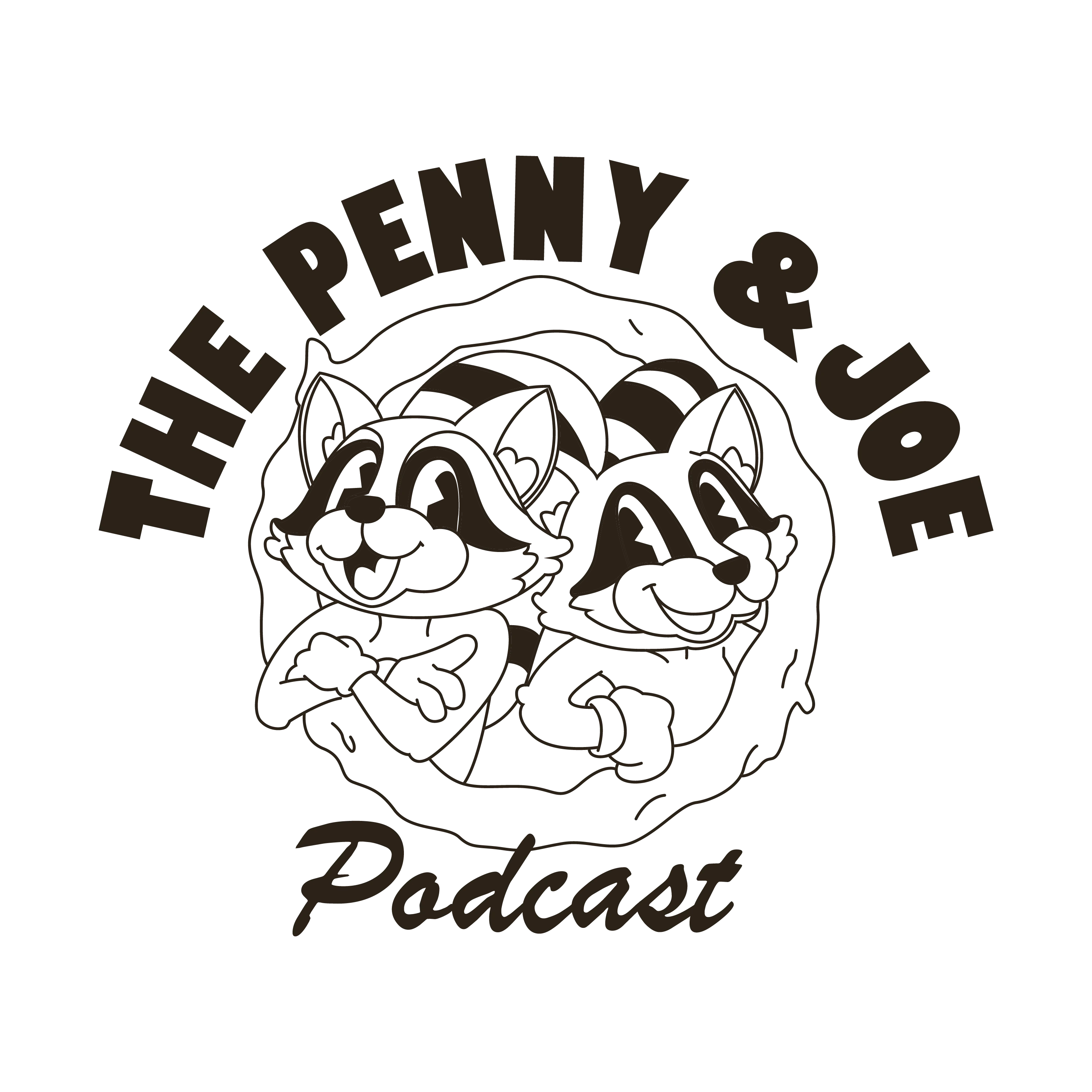 The Penny And Joe Podcast!
