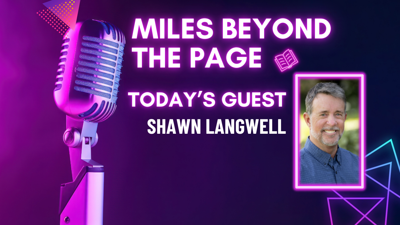 Miles Beyond the Page | Shawn Langwell