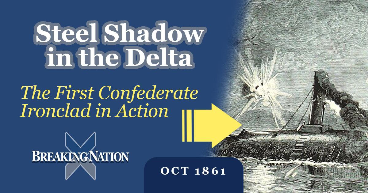 Iron Against Wood: The Manassas Strikes at Head of Passes