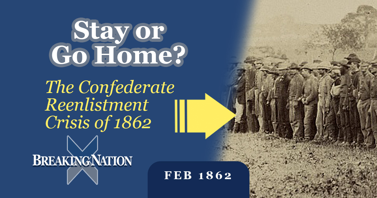 When the Confederacy Begged Its Soldiers to Stay