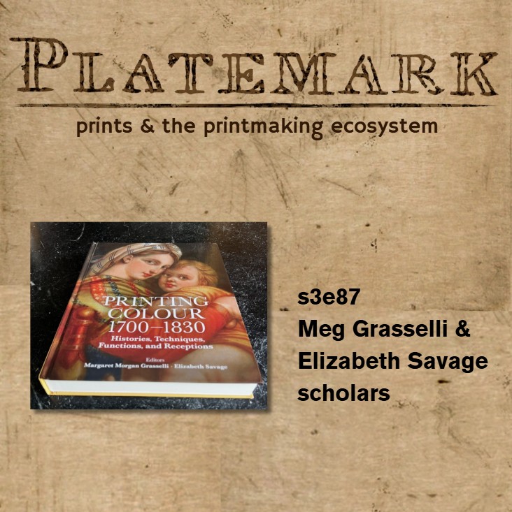 Show Notes: s3e87 color printing in the 18th century with Meg Grasselli and Elizabeth Savage