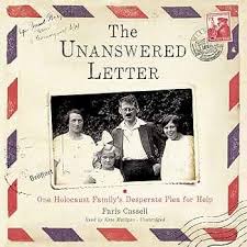 THE UNANSWERED LETTER: ONE HOLOCAUST FAMILY'S DESPERATE PLEA FOR HELP